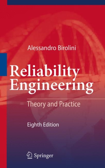 Reliability Engineering : Theory and Practice, Hardback Book