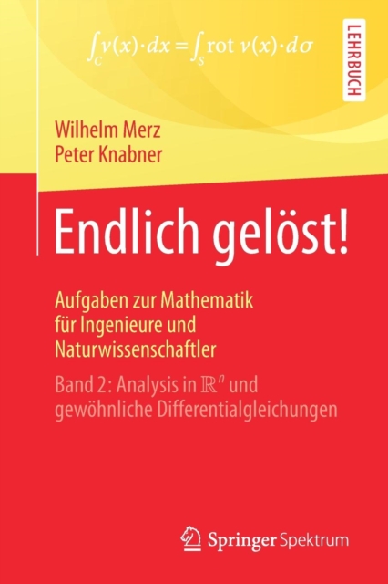 Endlich gelost! Aufgaben zur Mathematik fur Ingenieure und Naturwissenschaftler : Band 2: Analysis in R^n und gewohnliche Differentialgleichungen, Paperback / softback Book