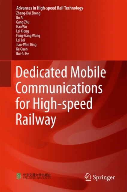 Dedicated Mobile Communications for High-speed Railway, Hardback Book
