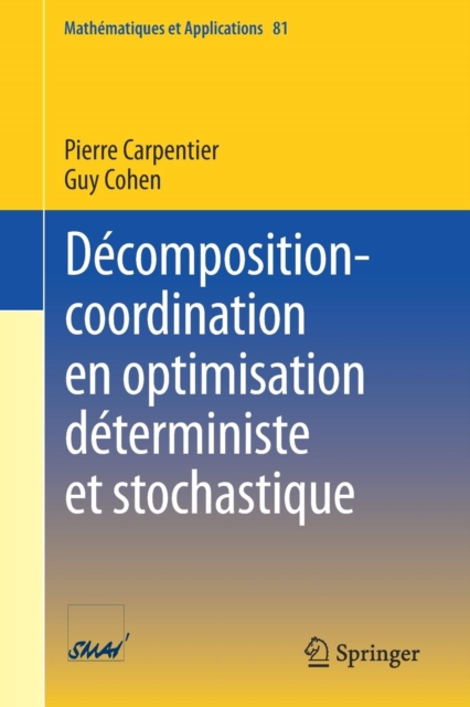 Decomposition-Coordination En Optimisation Deterministe Et Stochastique, Paperback / softback Book
