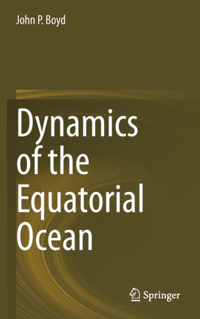 Dynamics of the Equatorial Ocean, Hardback Book