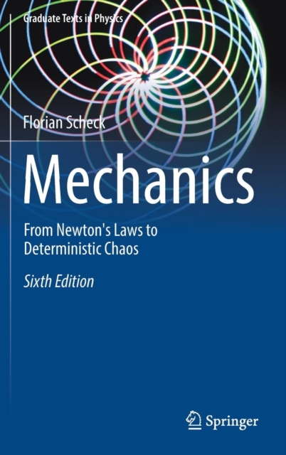 Mechanics : From Newton's Laws to Deterministic Chaos, Hardback Book