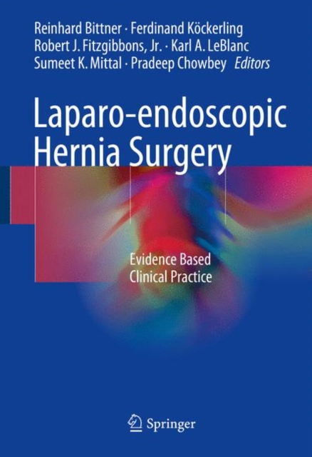 Laparo-endoscopic Hernia Surgery : Evidence Based Clinical Practice, Hardback Book