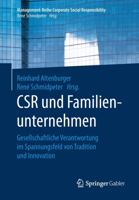 Csr Und Familienunternehmen : Gesellschaftliche Verantwortung Im Spannungsfeld Von Tradition Und Innovation, Paperback / softback Book