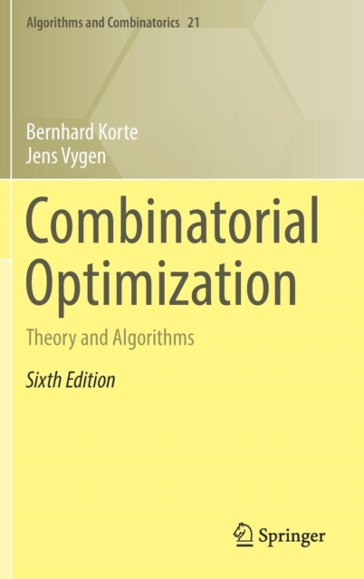 Combinatorial Optimization : Theory and Algorithms, Hardback Book