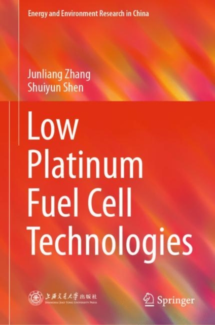 Low Platinum Fuel Cell Technologies, Hardback Book