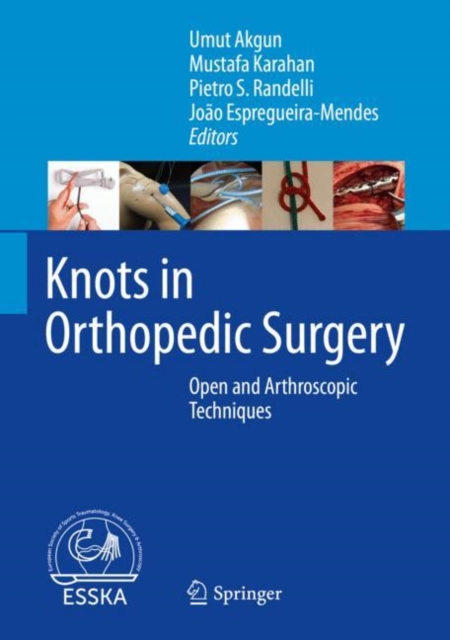 Knots in Orthopedic Surgery : Open and Arthroscopic Techniques, Hardback Book