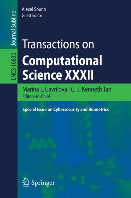 Transactions on Computational Science XXXII : Special Issue on Cybersecurity and Biometrics, Paperback / softback Book