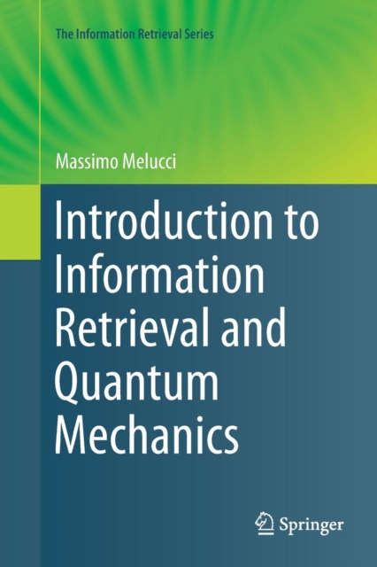 Introduction to Information Retrieval and Quantum Mechanics, Paperback / softback Book