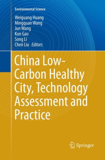China Low-Carbon Healthy City, Technology Assessment and Practice, Paperback / softback Book