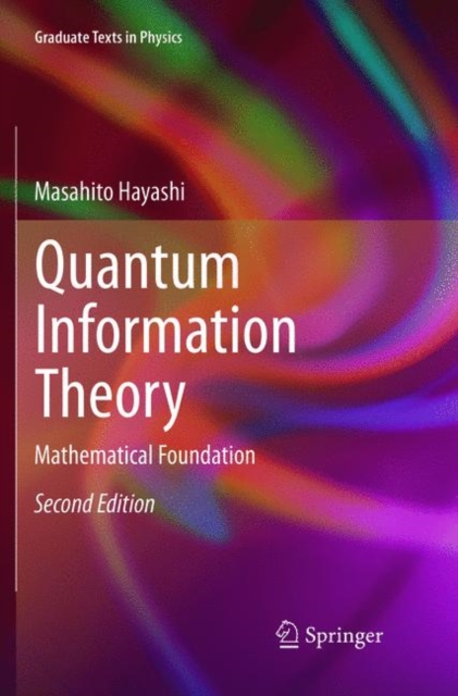 Quantum Information Theory : Mathematical Foundation, Paperback / softback Book
