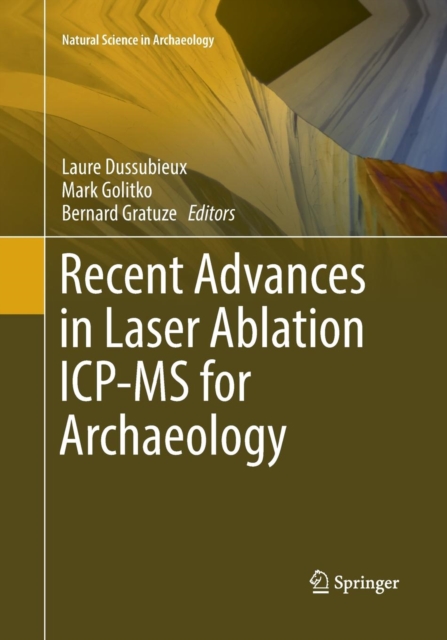 Recent Advances in Laser Ablation ICP-MS for Archaeology, Paperback / softback Book