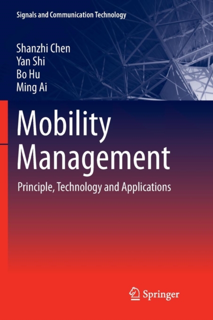 Mobility Management : Principle, Technology and Applications, Paperback / softback Book