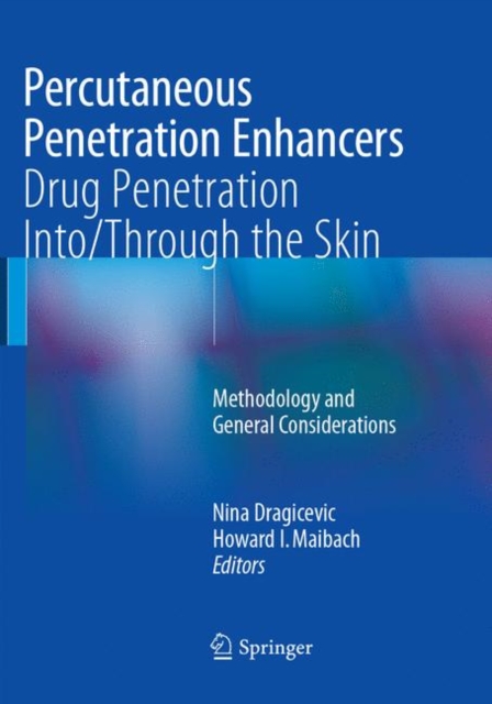 Percutaneous Penetration Enhancers Drug Penetration Into/Through the Skin : Methodology and General Considerations, Paperback / softback Book