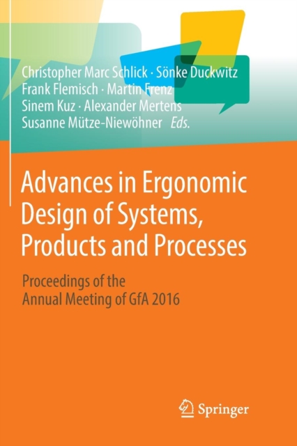 Advances in Ergonomic Design of Systems, Products and Processes : Proceedings of the Annual Meeting of GfA 2016, Paperback / softback Book
