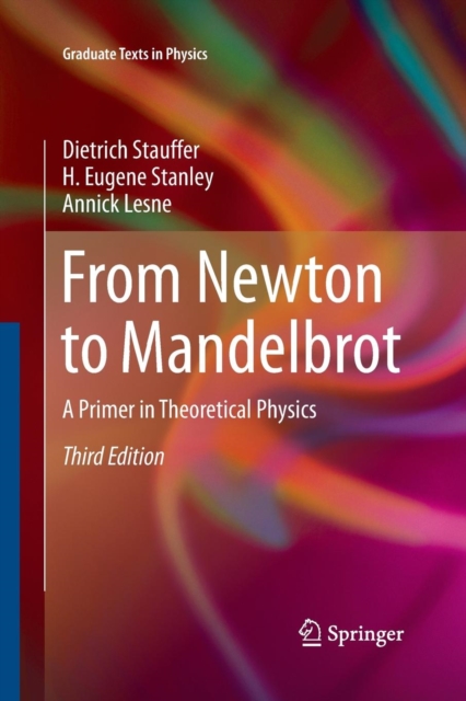 From Newton to Mandelbrot : A Primer in Theoretical Physics, Paperback / softback Book