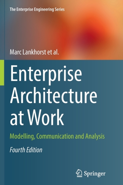 Enterprise Architecture at Work : Modelling, Communication and Analysis, Paperback / softback Book