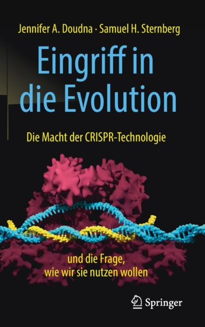 Eingriff in die Evolution : Die Macht der CRISPR-Technologie und die Frage, wie wir sie nutzen wollen, Hardback Book