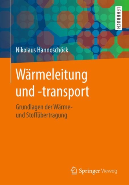 Warmeleitung und -transport : Grundlagen der Warme- und Stoffubertragung, Paperback / softback Book