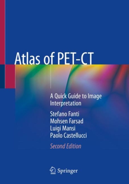 Atlas of PET-CT : A Quick Guide to Image Interpretation, Paperback / softback Book