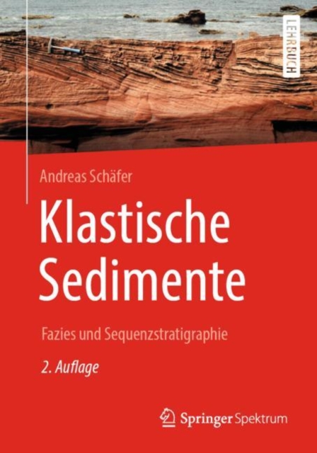 Klastische Sedimente : Fazies und Sequenzstratigraphie, Paperback Book