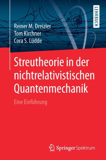 Streutheorie in der nichtrelativistischen Quantenmechanik : Eine Einfuhrung, Paperback / softback Book