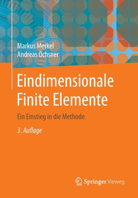 Eindimensionale Finite Elemente : Ein Einstieg in Die Methode, Paperback / softback Book