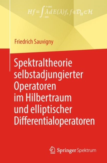 Spektraltheorie Selbstadjungierter Operatoren Im Hilbertraum Und Elliptischer Differentialoperatoren, Paperback / softback Book