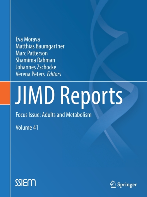 JIMD Reports, Volume 41 : Focus Issue: Adults and Metabolism, Paperback / softback Book