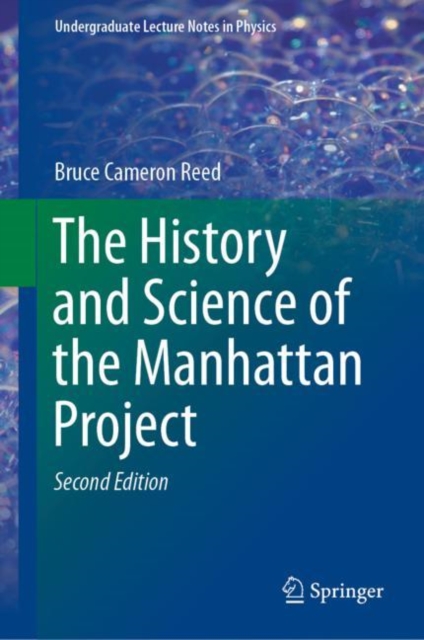 The History and Science of the Manhattan Project, Hardback Book