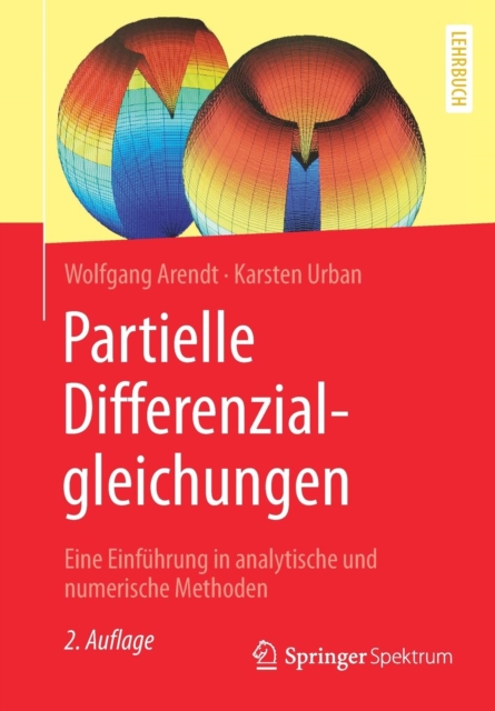 Partielle Differenzialgleichungen : Eine Einfuhrung in Analytische Und Numerische Methoden, Paperback / softback Book