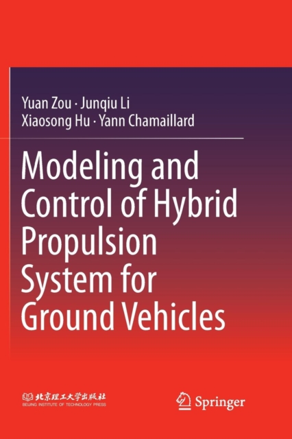 Modeling and Control of Hybrid Propulsion System for Ground Vehicles, Paperback / softback Book