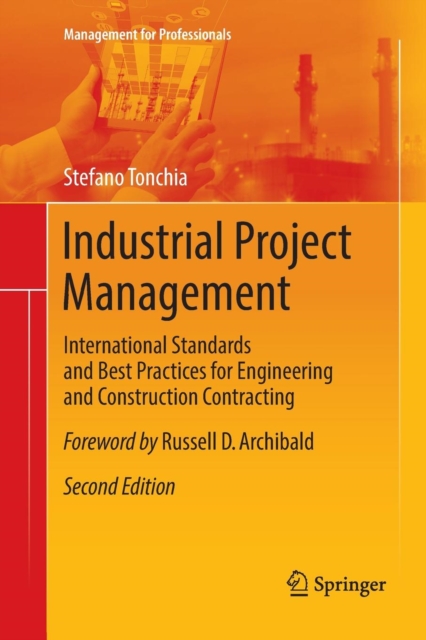 Industrial Project Management : International Standards and Best Practices for Engineering and Construction Contracting, Paperback / softback Book