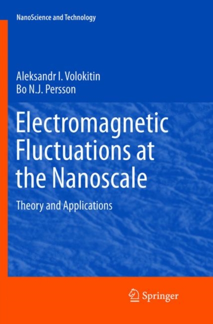 Electromagnetic Fluctuations at the Nanoscale : Theory and Applications, Paperback / softback Book
