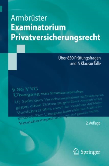 Examinatorium Privatversicherungsrecht : Uber 850 Prufungsfragen und 5 Klausurfalle, Paperback / softback Book