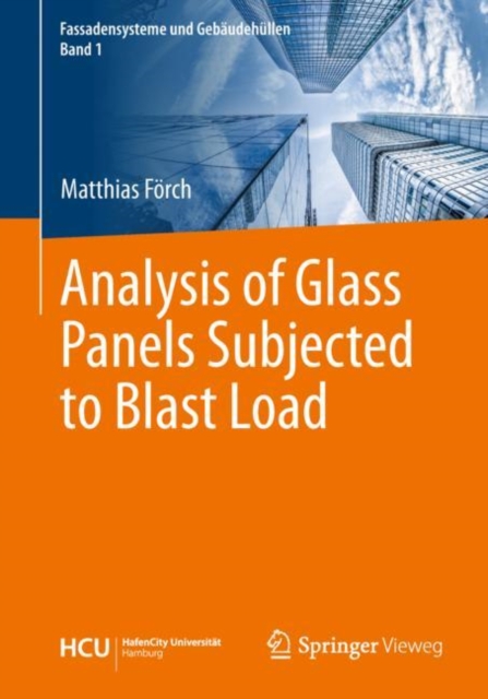 Analysis of Glass Panels Subjected to Blast Load, Paperback / softback Book