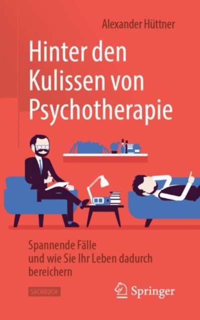 Hinter Den Kulissen Von Psychotherapie : Spannende Falle Und Wie Sie Ihr Leben Dadurch Bereichern, Paperback / softback Book