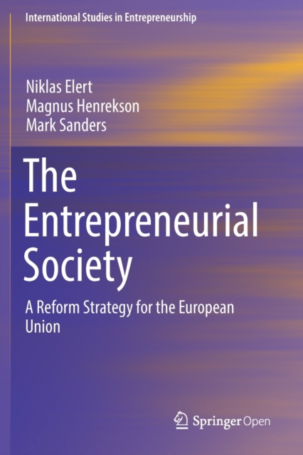 The Entrepreneurial Society : A Reform Strategy for the European Union, Paperback / softback Book