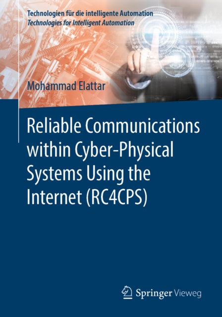 Reliable Communications within Cyber-Physical Systems Using the Internet (RC4CPS), PDF eBook