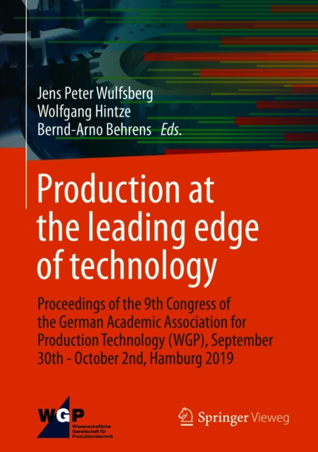 Production at the leading edge of technology : Proceedings of the 9th Congress of the German Academic Association for Production Technology (WGP), September 30th - October 2nd, Hamburg 2019, PDF eBook