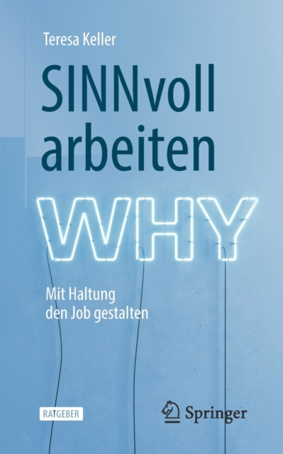 Sinnvoll Arbeiten : Mit Haltung Den Job Gestalten, Paperback / softback Book
