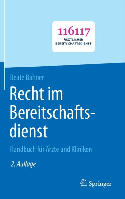 Recht Im Bereitschaftsdienst : Handbuch Fur AErzte Und Kliniken, Hardback Book