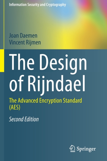 The Design of Rijndael : The Advanced Encryption Standard (AES), Paperback / softback Book