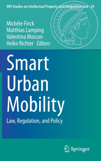 Smart Urban Mobility : Law, Regulation, and Policy, Hardback Book