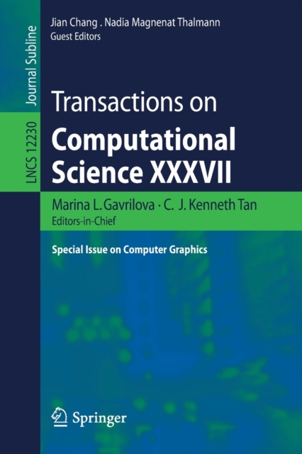 Transactions on Computational Science XXXVII : Special Issue on Computer Graphics, Paperback / softback Book