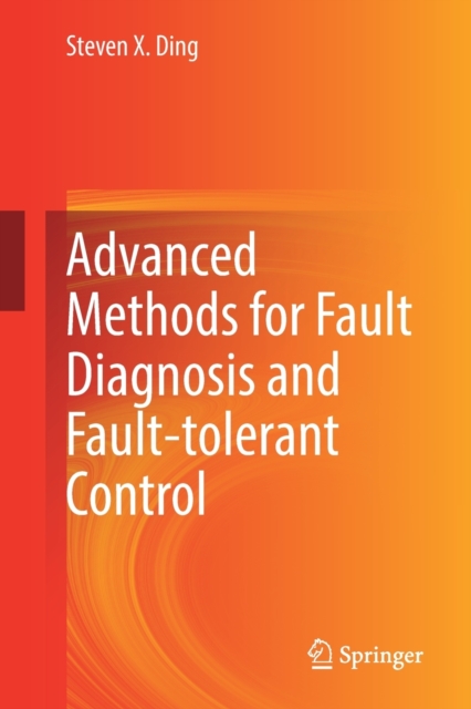 Advanced methods for fault diagnosis and fault-tolerant control, Paperback / softback Book