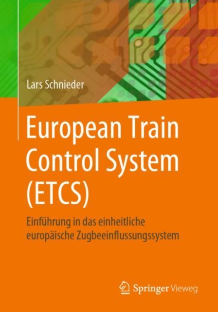 European Train Control System (ETCS) : Einfuhrung in das einheitliche europaische Zugbeeinflussungssystem, Paperback / softback Book