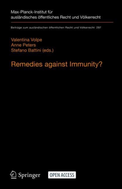 Remedies against Immunity? : Reconciling International and Domestic Law after the Italian Constitutional Court’s Sentenza 238/2014, Hardback Book