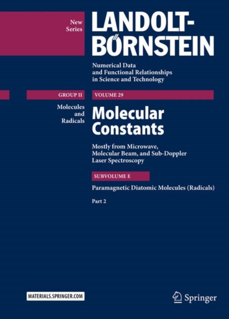 Molecular Constants Mostly from Microwave, Molecular Beam, and Sub-Doppler Laser Spectroscopy : Paramagnetic Diatomic Molecules (Radicals), Part 2, Hardback Book