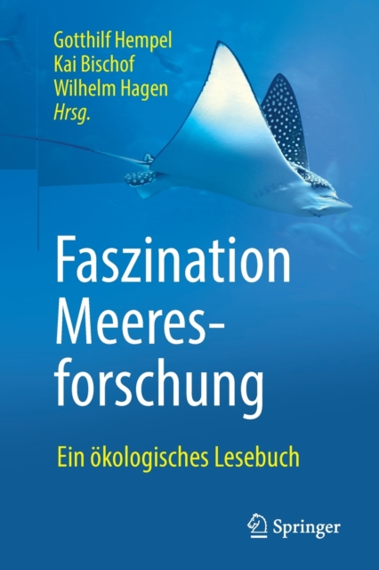 Faszination Meeresforschung : Ein oekologisches Lesebuch, Paperback / softback Book